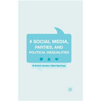 Social Media Parties And Political Inequalities - 1