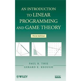 An Introduction to Linear Programming and Game Theory - Hardback - 2008 - 1