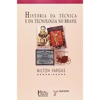 História Da Técnica E Da Tecnologia No Brasil - 1
