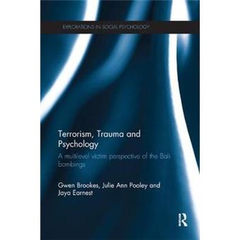Terrorism, Trauma And Psychology A Multilevel Victim Perspective Of The Bali Bombings Explorations In Social Psychology - 1