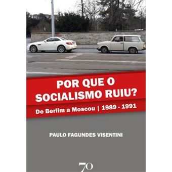Por Que O Socialismo Ruiu? - 1
