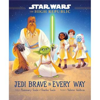 Star Wars The High Republic Jedi Brave In Every Way - 1