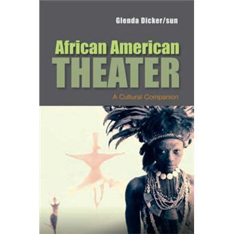 African American Theater - A Cultural Companion, 1850-today - Hardback - 2008 - 1