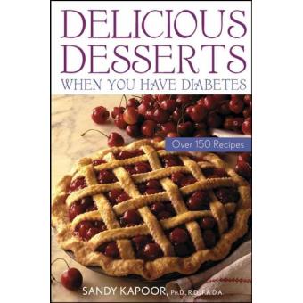 Delicious Desserts When You Have Diabetes - Over 150 Recipes - Paperback - 2003 - 1