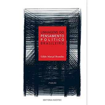Linhagens Do Pensamento Político Brasileiro - 1