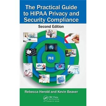 The Practical Guide to Hipaa Privacy and Security Compliance, Second Edition - Hardback - 2014 - 1