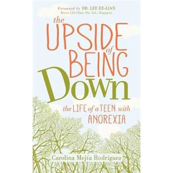 The Upside Of Being Down The Life Of A Teen With Anorexia - 1