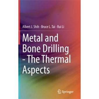 Metal And Bone Drilling  The Thermal Aspects - 1