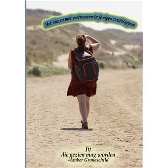 Het Kiezen Voor Het Vertrouwen In Je Eigen Voetstappen - Jij Die Gezien Mag Worden - 1