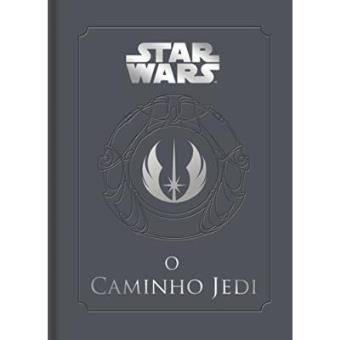 O Caminho Jedi. Um Manual Para Estudantes Da Força - 1