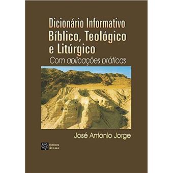 Dicionário Informativo Bíblico, Teológico e Litúrgico - 1