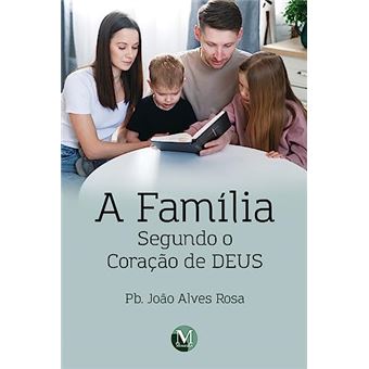 A Família Segundo O Coração De Deus - 1