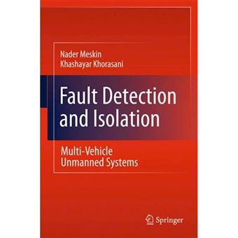 Fault Detection and Isolation - Multi-vehicle Unmanned Systems - Hardback - 2011 - 1