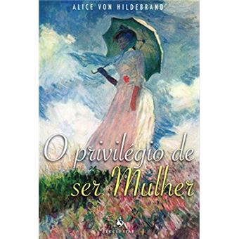 O Privilégio de Ser Mulher - 1