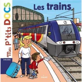 Mes P'Tits Docsmes Docs Animes Les Trains - 1