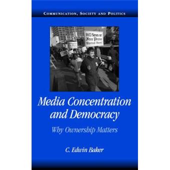 Media Concentration and Democracy : Why Ownership Matters - 1