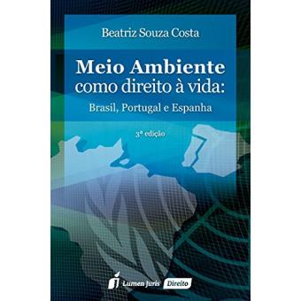 Meio Ambiente Como Direito à Vida. Brasil, Portugal e Espanha - 1