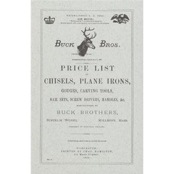 Buck Brothers Price List Of Chisels, Plane Irons, Gouges, Carving Tools, Nail Sets, Screw Drivers, Handles,  C - 1