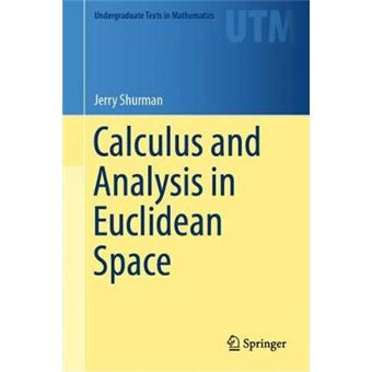 Calculus And Analysis In Euclidean Space A First Course Undergraduate Texts In Mathematics - 1