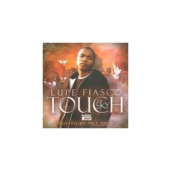 Fiasco, Lupe And Dj E.Nyce-Touch The Sky - 1
