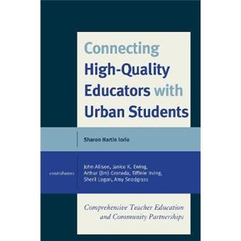 Connecting High-Quality Educators with Urban Students : Comprehensive Teacher Education and Community Partnerships - 1