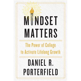 Mindset Matters: The Power of College to Activate Lifelong Growth - 1