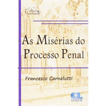 As Misérias Do Processo Penal - 1