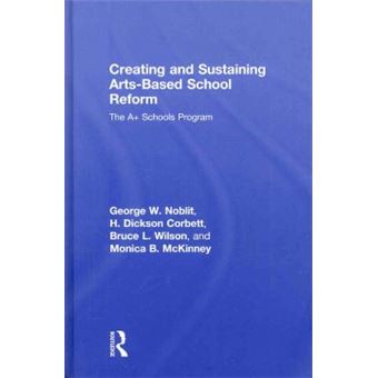 Creating and Sustaining Arts-based School Reform - Hardback - 2008 - 1