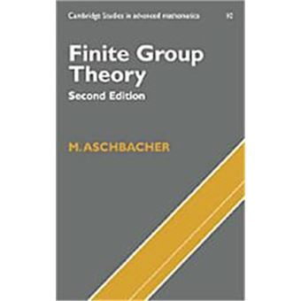 Finite Group Theory, Cambridge Studies In Advanced Mathematics, 10 - 1