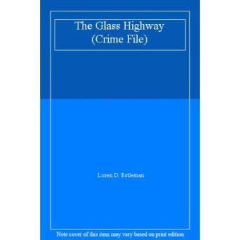 The Glass Highway (Crime File) - 1