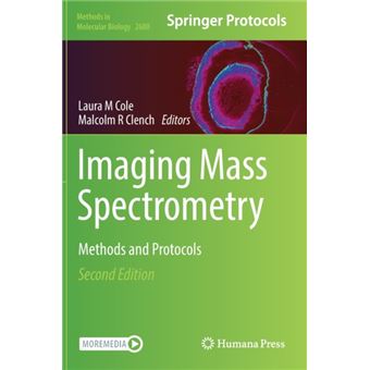 Imaging Mass Spectrometry Methods and Protocols Laura M Cole, Malcolm R ...