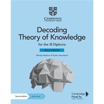Decoding Theory Of Knowledge For The Ib Diploma Skills Book With Digital Access 2 Years Themes, Skills And Assessment - 1