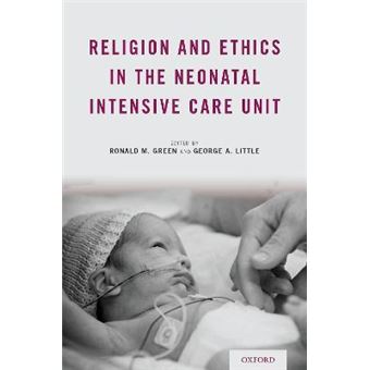 Religion And Ethics In The Neonatal Intensive Care Unit - 1