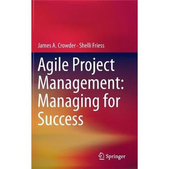 Agile Project Management: Managing for Success - Hardback - 2014 - 1