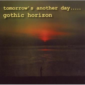 Gothic Horizon-tomorrow'S Another Day? - 1