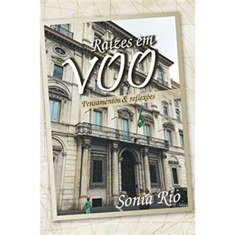 Raízes Em Voo: Pensamentos E Reflexões - 1