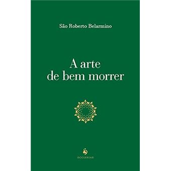 Arte De Bem Morrer, A - Ecclesiae - 1