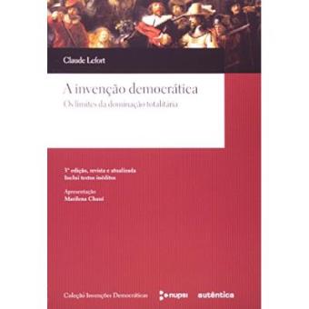 A Invenção Democrática. Os Limites Da Dominação Totalitária - 1