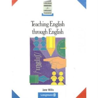 Teaching English Through English: A Course in Classroom Language and Techniques (Longman Handbooks for Language Teachers Series) - 1