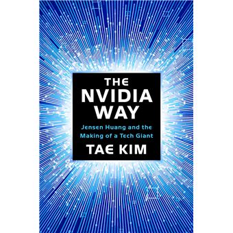 The Nvidia Way: Jensen Huang and the Making of a Tech Giant - 1