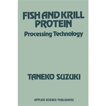 Fish and Krill Protein: Processing Technology - Paperback - 2012 - 1