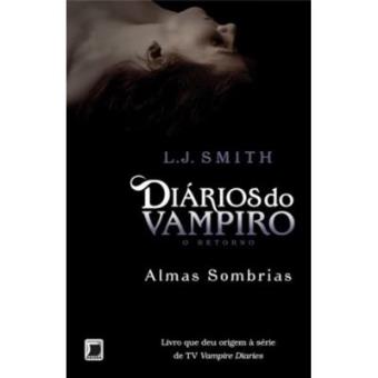 Diários Do Vampiro. O Retorno. Almas Sombrias - Volume 2 - 1