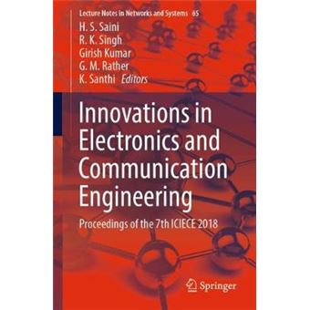 Innovations in Electronics and Communication Engineering Proceedings of the 7th ICIECE 2018 65 Lecture Notes in Networks and Systems - 1