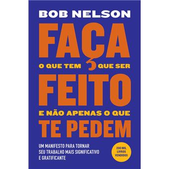 Faça o Que Tem Que Ser Feito e Não Apenas o Que Te Pedem - 1