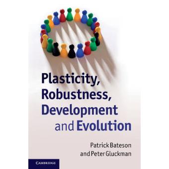 Plasticity, Robustness, Development and Evolution - Paperback - 2011 - 1