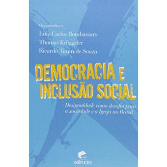 Democracia E Inclusao Social - Desigualdade Como Desafio Para A Socied - 1