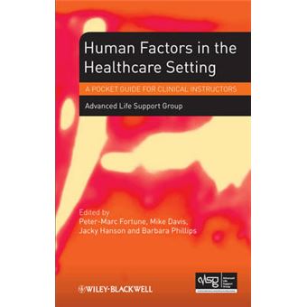 Human Factors in the Health Care Setting - A Pocket Guide for Clinical Instructors - Paperback - 2013 - 1