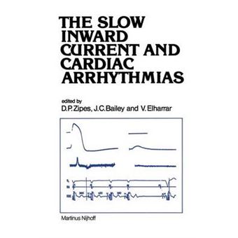 The Slow Inward Current and Cardiac Arrhythmias - Hardback - 1980 - 1