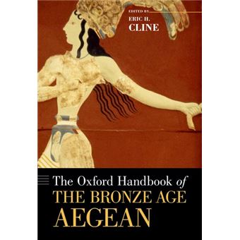 Oxford Handbook Of The Bronze Age Aegean - 1