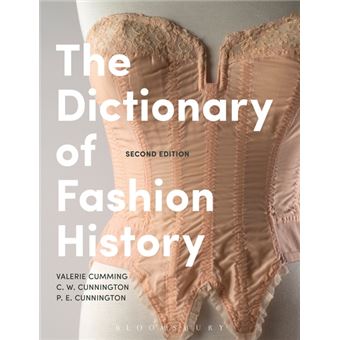 DICTIONARY OF FASHION HISTORY 2ND - Hardback - 2016 - 1